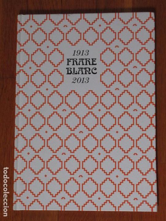 Gebrauchte B&uuml;cher: * EL ASADOR DE ARANDA * BARCELONA * Frare Blanc - Casa Roviralta 1913-2013 / Pedro Farr&eacute; i Camps