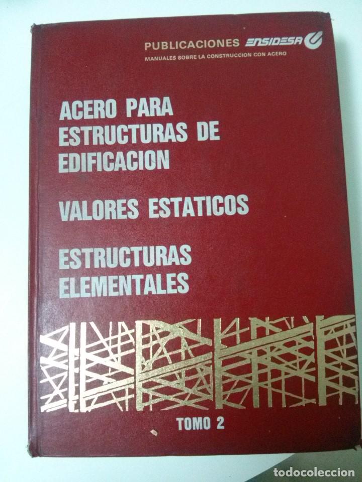 Libros de segunda mano: ACERO PARA ESTRUCTURAS DE EDIFICACION-VALORES EST&Aacute;TICOS . ESTRUCTURAS ELEMENTALES - Foto 1