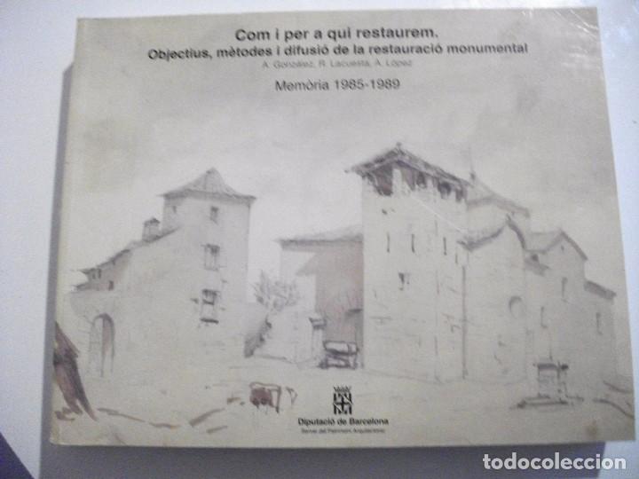 Libros de segunda mano: COM I PER A QUI RESTAUREM. OBJECTIUS METODES I DIFUSIO DE LA RESTAURACIO MONUMENTAL - Foto 1