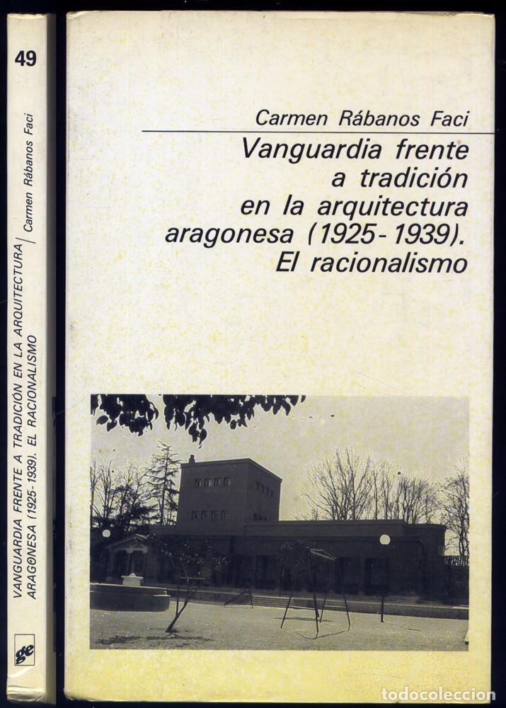 Libros de segunda mano: R&Aacute;BANOS FACI, Carmen.  Vanguardia frente a Tradici&oacute;n en la Arquitectura Aragonesa, 1925-1939. 1984.