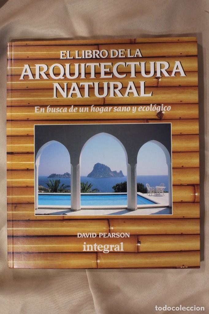 Libros de segunda mano: El libro de la arquitectura natural. David Pearson. 1994 - Foto 1