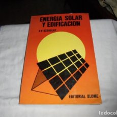 Libros de segunda mano: ENERGIA SOLAR Y EDIFICACION.S.V.SZOKOLAY.EDITORIAL BLUME 1979. Lote 107737671