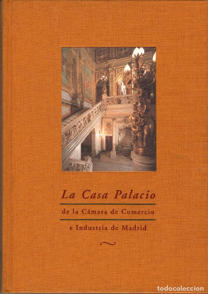 Libros de segunda mano: LA CASA PALACIO DE LA C&Aacute;MARA DE COMERCIO E INDUSTRIA DE MADRID - Foto 1