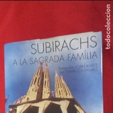 Libros de segunda mano: SUBIRACHS A LA SAGRADA FAMILIA - J. IRIARTE & I. FONTANALS - ED. MEDITERRANEA - CARTONE . Lote 109441779