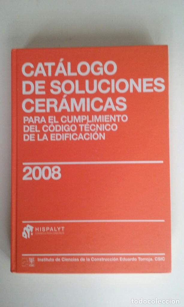 Libros de segunda mano: Cat&aacute;logo Soluciones Cer&aacute;micas para el Cumplimiento del C&oacute;digo T&eacute;cnico de la Edificaci&oacute;n, 2008 (CD) - Foto 1