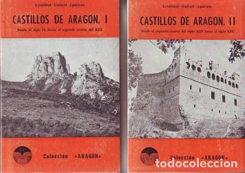 Gebrauchte B&uuml;cher: GUITART APARICIO, CRISTOBAL: CASTILLOS DE ARAGON I Y II. DESDE EL SIGLO IX HASTA EL SIGLO XIX