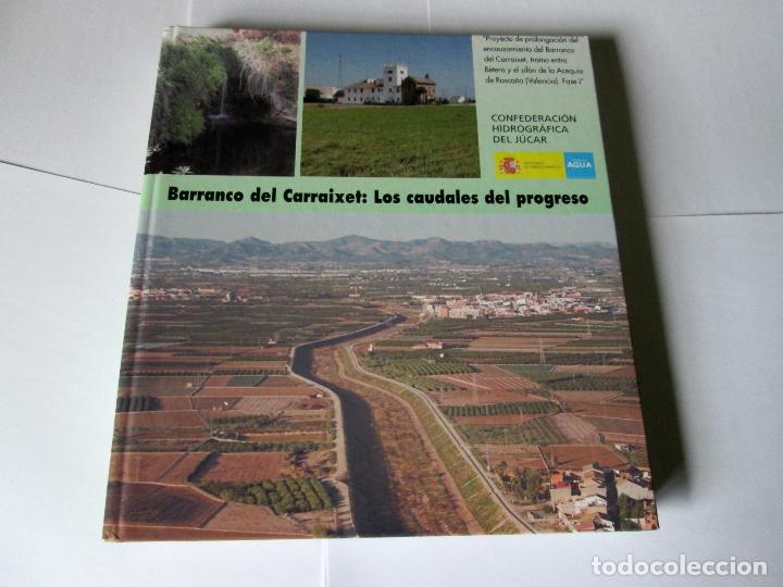 Libri di seconda mano: BARRANCO DE CARRAIXET - LOS CAUDALES DEL PROGRESO - CONFEDERACION HIDROGRAFICA DEL JUCAR