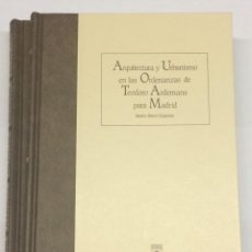 Libros de segunda mano: EL TRATADO DE TEODORO ARDEMANS SOBRE ORDENANZAS URBANAS DE MADRID (1719) - FACSÍMIL + ESTUDIO