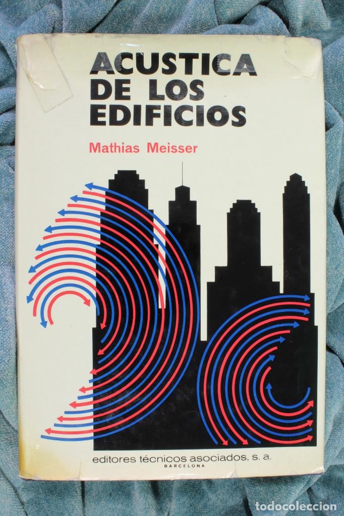 Libros de segunda mano: Libro Ac&uacute;stica de los edificios. Mathias Meisser 1&ordm; Ed. 1973 - Foto 1
