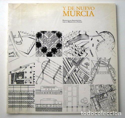Livres d'occasion: Y de nuevo Murcia. Proyectos de arquitectura para la mejora de la ciudad. Cat&aacute;logo exposici&oacute;n