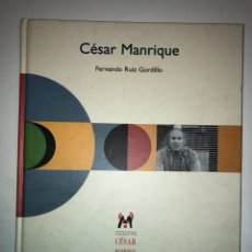 Libros de segunda mano: CÉSAR MANRIQUE POR FERNANDO RUIZ GORDILLO. FUNDACIÓN CESAR MANRIQUE.. Lote 376607249
