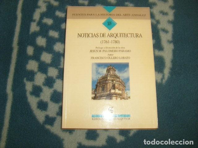Gebrauchte B&uuml;cher: NOTICIAS DE ARQUITECTURA XIV. 1761-1780. FUENTES PARA LA HISTORIA DEL ARTE ANDALUZ