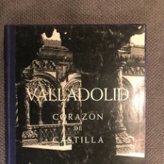 Libros de segunda mano: VALLADOLID. CORAZON DE CASTILLA. (A.1961). Lote 124985092