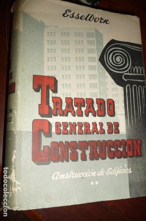 Libri di seconda mano: CONSTRUCCION DE EDIFICIOS II, TRATADO GENERAL DE CONSTRUCCION, ESSELBORN,1962.787PP.20X27, **157