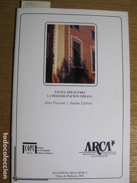 Libros de segunda mano: Palma, ideas para la rehabilitaci&oacute;n urbana. Aina Pascual i Jaume Llabr&eacute;s. Quaderns Arca, Mallorca