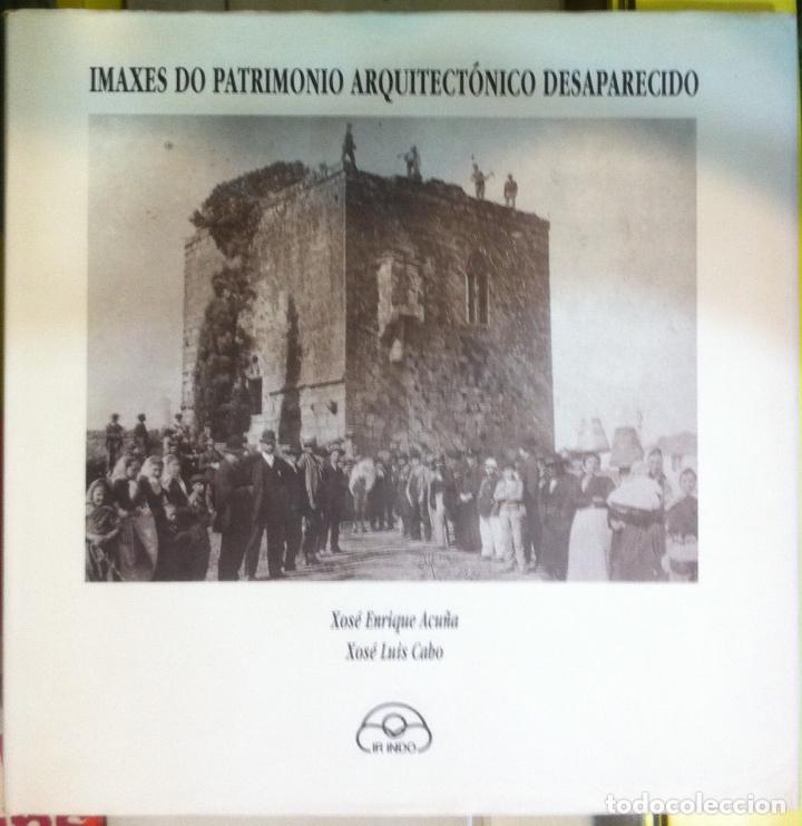 Libros de segunda mano: Acu&ntilde;a & Cabo. Imaxes do patrimonio arquitect&oacute;nico desaparecido. 1992