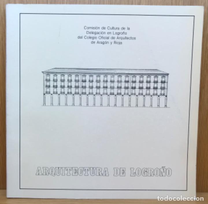 Libros de segunda mano: Arquitectura de Logro&ntilde;o - Colegio Oficial de Arquitectos de Arag&oacute;n y Rioja - A&ntilde;o 1980