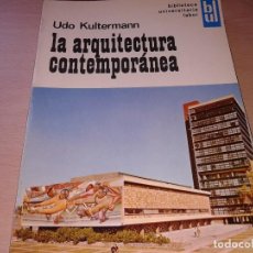 Libros de segunda mano: UDO KULTERMANN, LA ARQUITERTURA MODERNA, 1969, T 4