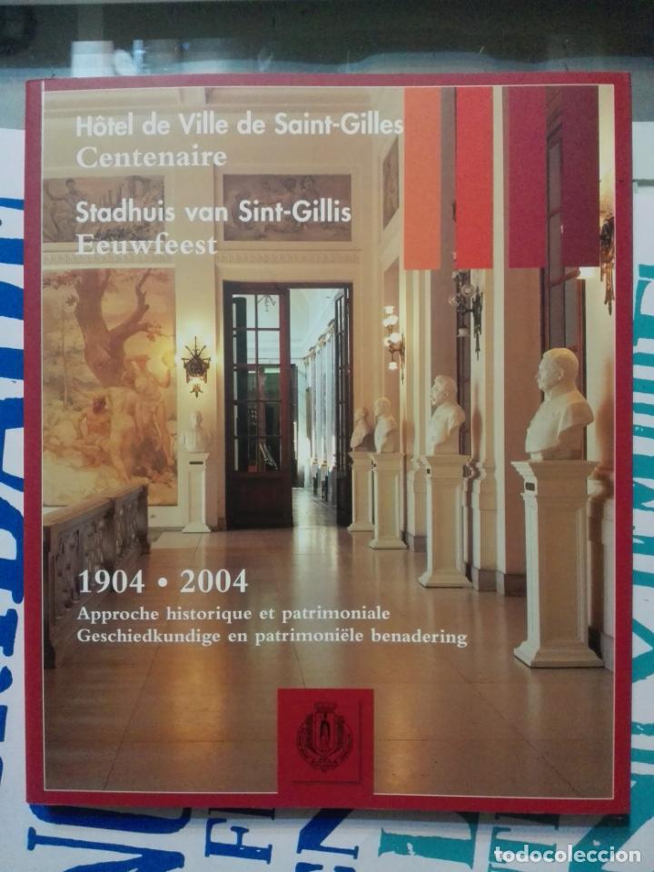 Libros de segunda mano: Aubry, Eylenbosch, Govaert, Levy. H&ocirc;tel de Ville de Saint-Gilles. Centenaire. 2004