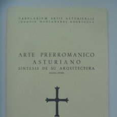 Libros de segunda mano: ARTE PRERROMANICO EN ASTURIAS, SINTESIS DE SU ARQUITECTURA, JOAQUIN MANZANERO. OVIEDO, 1964. Lote 142123078