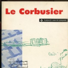 Libros de segunda mano: LE CORBUSIER I BARCELONA. FUNDACIÓ CAIXA CATALUNYA 1988