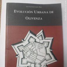 Libros de segunda mano: BADAJOZ . EVOLUCIÓN URBANA DE OLIVENZA LUIS ALFONSO LIMPO
