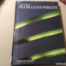 Libros de segunda mano: ESSENTIAL FRANK LLOYD WRIGHT KNIGHT, CAROLINE EN INGLES 256 PAG. Lote 144509250