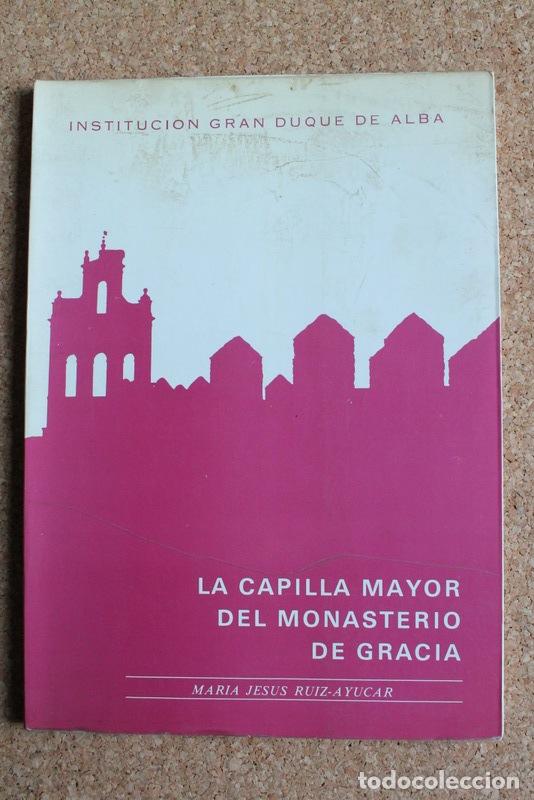 Second hand books: La Capilla Mayor del Monasterio de Gracia. Ruiz-Ay&uacute;car (Mar&iacute;a Jes&uacute;s)