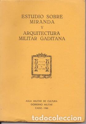 Gebrauchte B&uuml;cher: ESTUDIO SOBRE MIRANDA Y ARQUITECTURA MILITAR GADITANA - A-CA-2603 ,2
