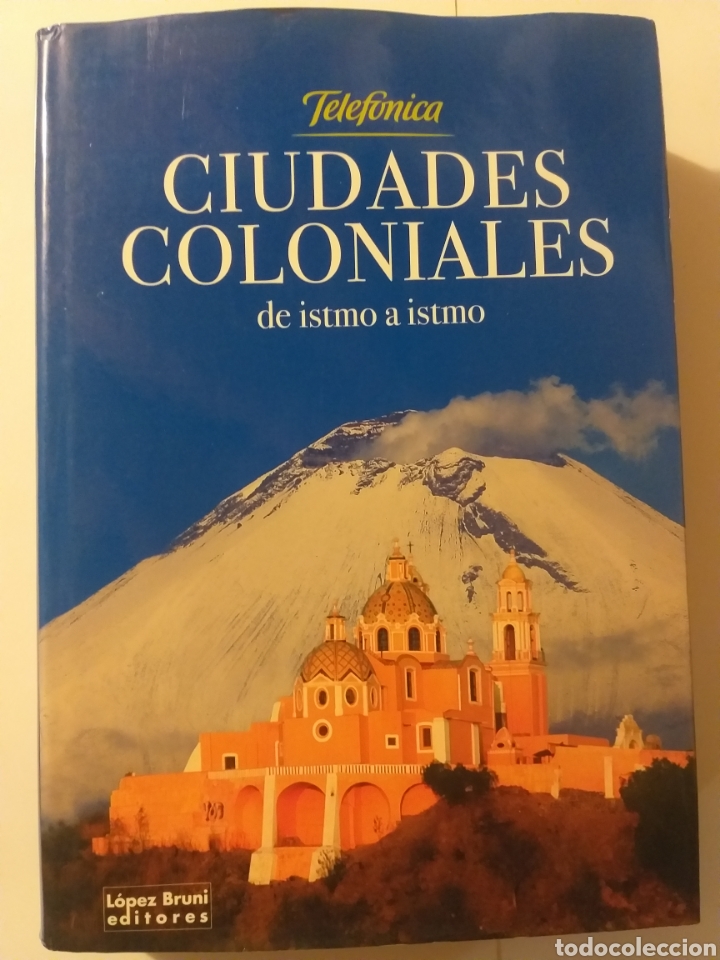 Libros de segunda mano: Ciudades coloniales de istmo a istmo telef&oacute;nica - Foto 1