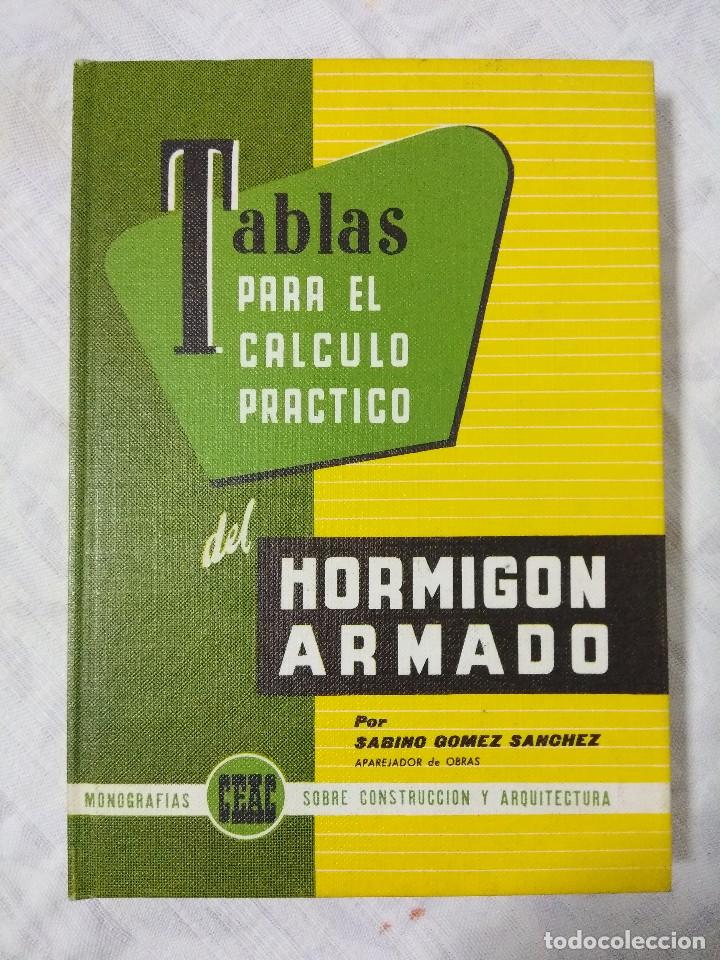 Libros de segunda mano: LIBRO CEAC/TABLAS PARA EL CALCULO PRACTICO DEL HORMIGON ARMADO/NUEVO&iexcl;&iexcl;&iexcl;&iexcl;&iexcl;&iexcl;&iexcl;&iexcl;&iexcl; - Foto 1