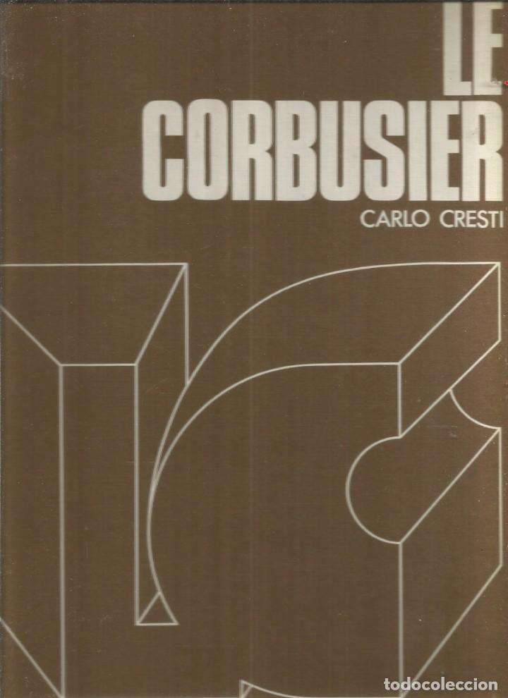 Libros de segunda mano: CARLO CRESTI. LE CORBUSIER. - Foto 1