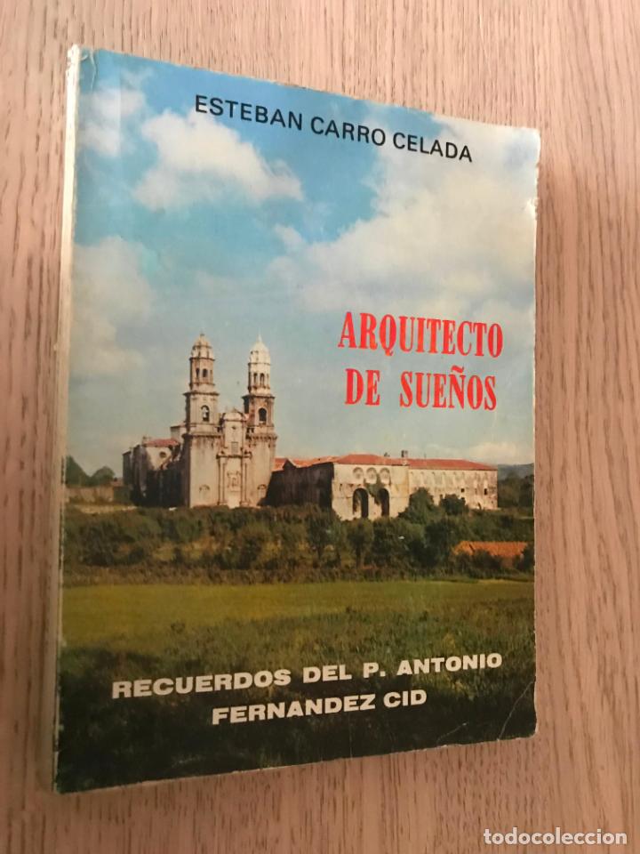 Libros de segunda mano: ARQUITECTO DE SUE&Ntilde;OS - ESTEBAN CARRO CELADA - Foto 1
