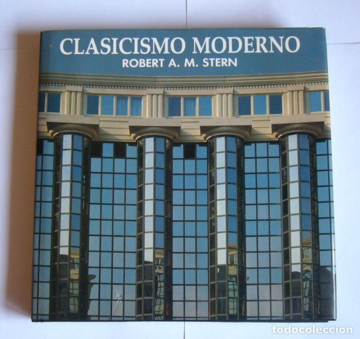 Libros de segunda mano: CLASICISMO MODERNO - ROBERT A. M. STERN - Foto 1