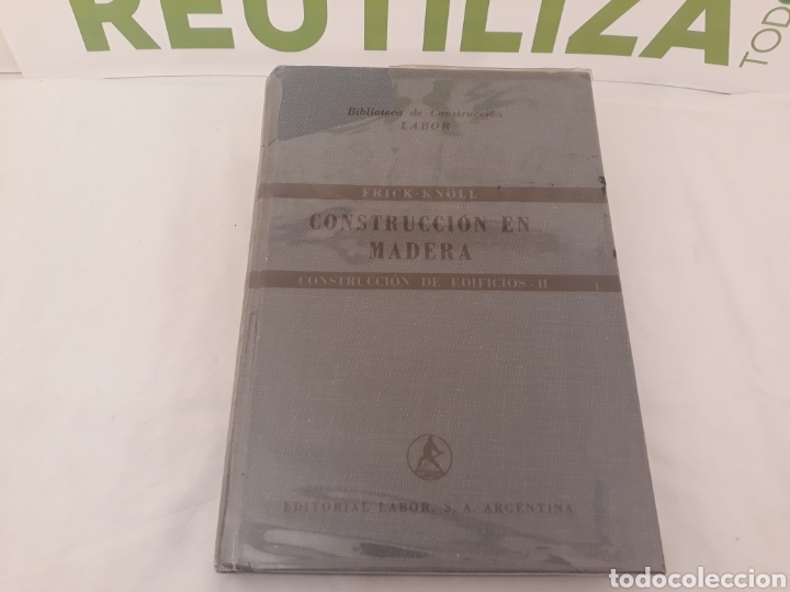 Libros de segunda mano: Construccion en Madera.Construccion de edificios II.Ed Labor.Argentina.1953. - Foto 1