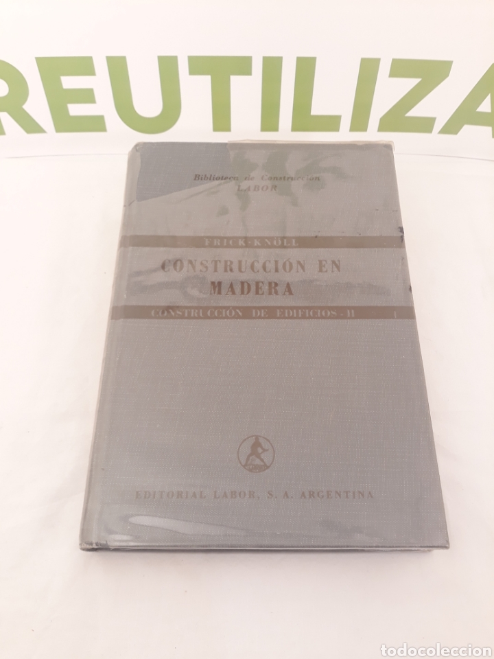 Libros de segunda mano: Construccion en Madera.Construccion de edificios II.Ed Labor.Argentina.1953. - Foto 2