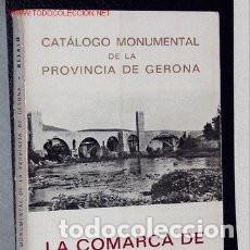 Libros de segunda mano: CATALOGO MONUMENTAL DE LA PROVINCIA DE GERONA : LA COMARCA DE BESAL&Uacute;