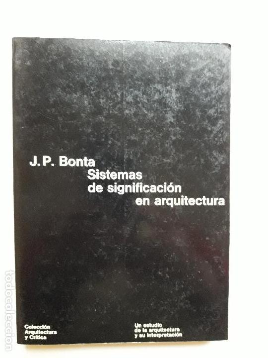 Libros de segunda mano: Sistemas De Significaci&oacute;n En Arquitectura J.p. Bonta, 1978