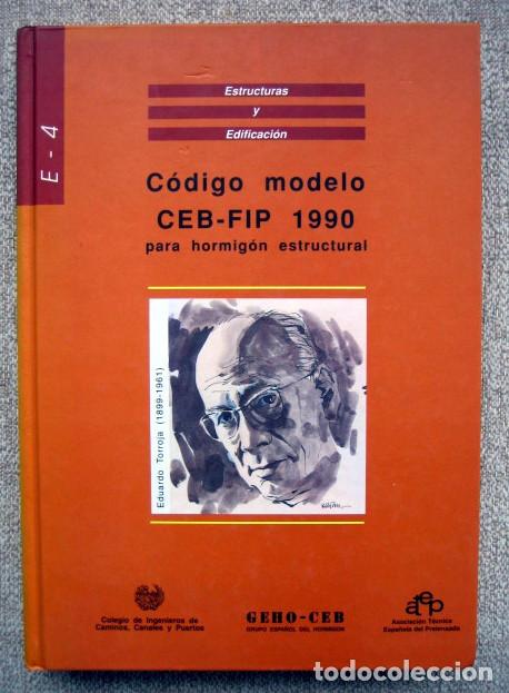Libros de segunda mano: Estructuras y edificaci&oacute;n. C&oacute;digo modelo CEB-FIP 1990 para hormig&oacute;n estr&uacute;ctural. E-4 - Foto 1