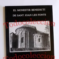 Libros de segunda mano: EL MONESTIR BENEDICTI DE SANT JOAN LES FONTS (GIRONA) - MANUEL SOLER I VIÑOLAS. Lote 163987638