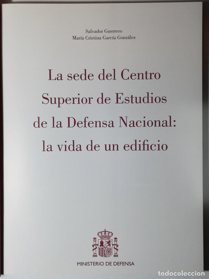 Libros de segunda mano: LA SEDE DEL CENTRO SUPERIOR DE ESTUDIOS DE LA DEFENSA NACIONAL: LA VIDA DE UN EDIFICIO. 2013. - Foto 2