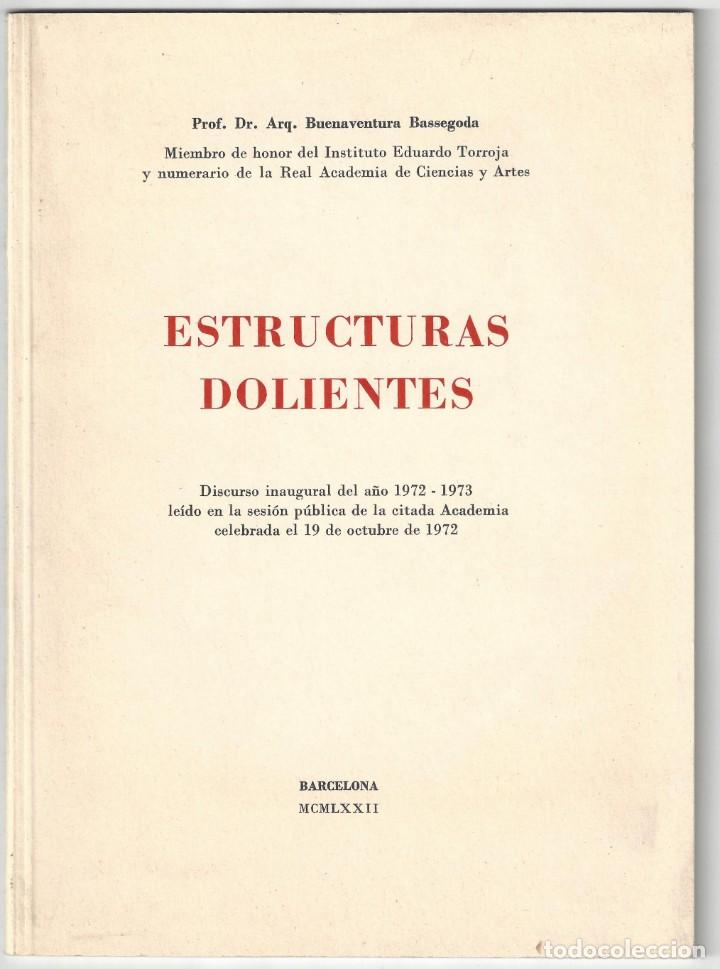 Second hand books: ESTRUCTURAS DOLIENTES. BUENAVENTURA BASSEGODA. BARCELONA- 1972 (DEDICADO)