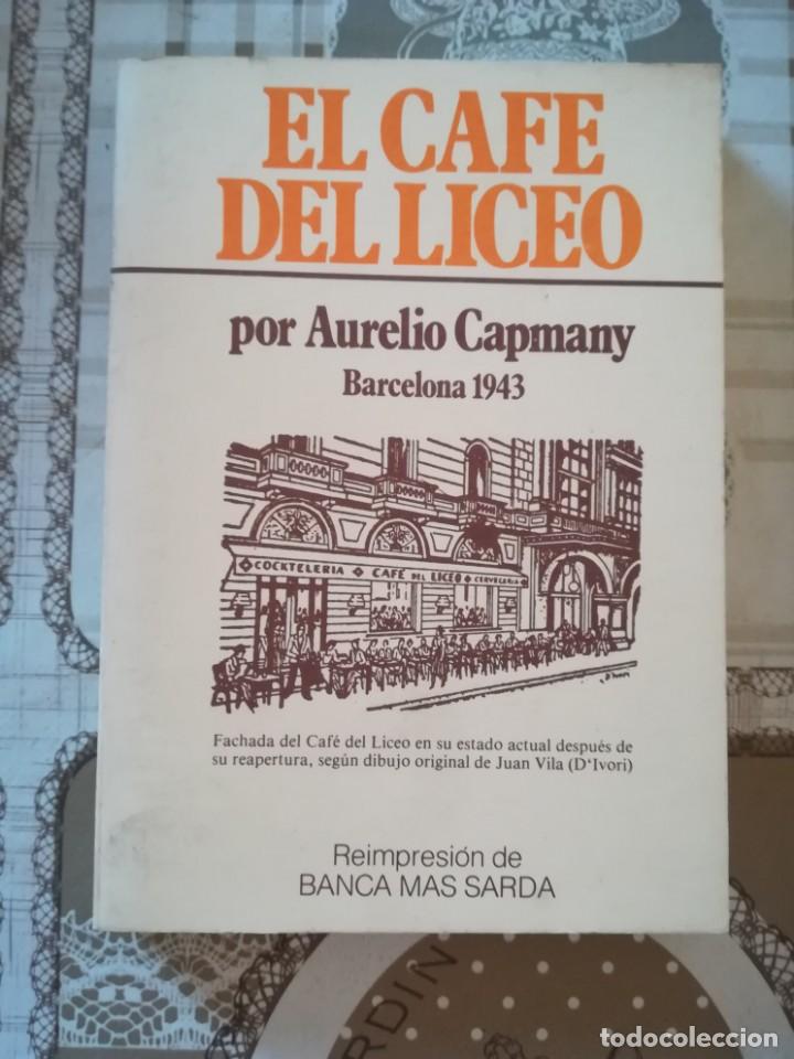 Libros de segunda mano: El Caf&eacute; del Liceo - Aurelio Capmany - Foto 1