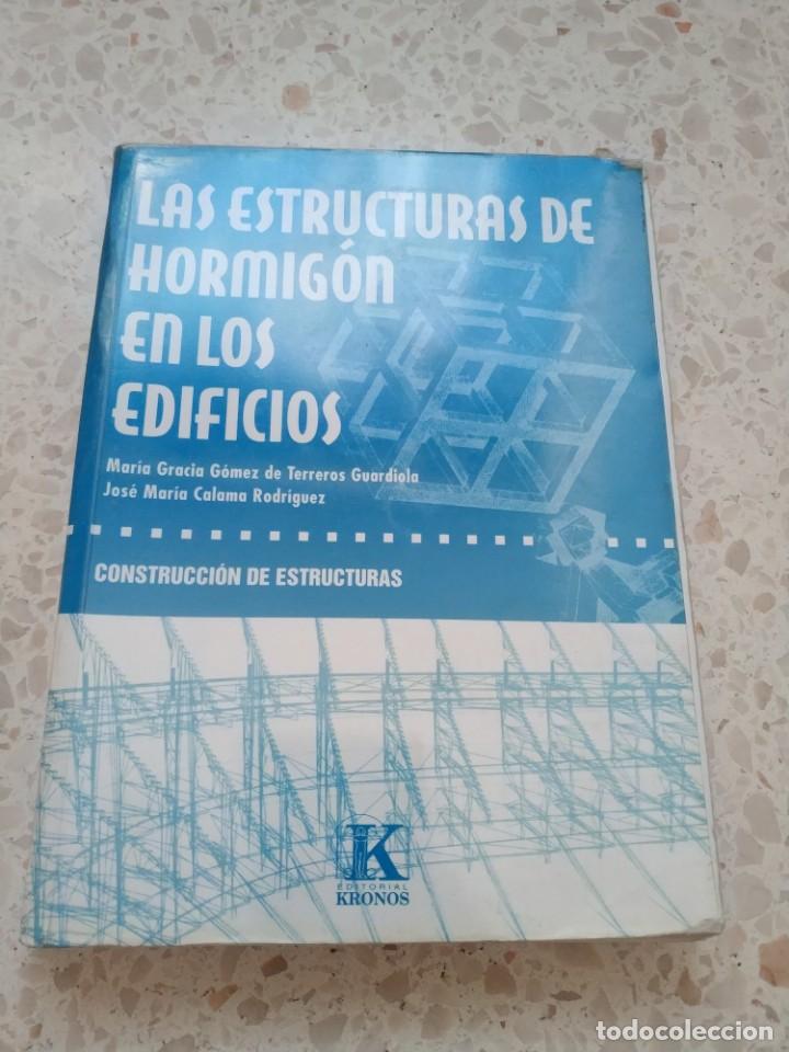Libros de segunda mano: LAS ESTRUCTURAS DE HORMIGON EN LOS EDIFICIOS. CONSTRUCCION DE ESTRUCTURAS - Foto 1