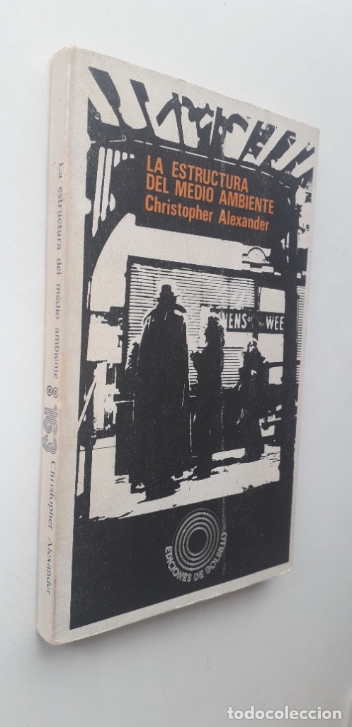Libros de segunda mano: LA ESTRUCTURA DEL MEDIO AMBIENTE - CHRISTOPHER ALEXANDER - Foto 1