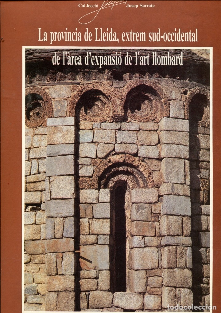 Second hand books: Josep Sarrate. Provincia de lleida extrem sud-ocidental expansi&oacute; de l'art llombard. medieval.1991..