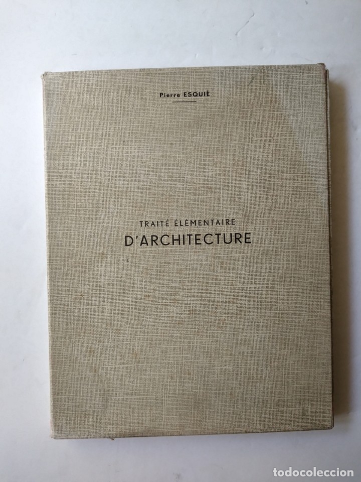 Libros de segunda mano: Trait&eacute; &eacute;l&eacute;mentaire darchitecture Pierre Esqui&eacute; - Foto 1