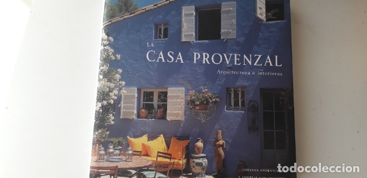 Livres d'occasion: La casa provenzal. Arquitectura e interiores - Thornycroft, Johanna; Von Einsiedel, Andreas