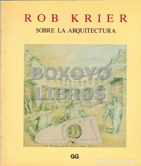 Libros de segunda mano: KRIER, Rob. Sobre la Arquitectura - Foto 1