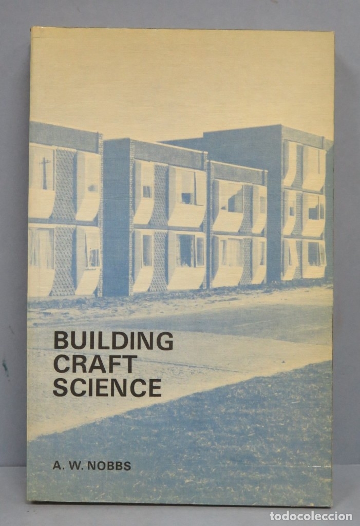 Libros de segunda mano: BUILDING CRAFT SCIENCE. NOBBS - Foto 1
